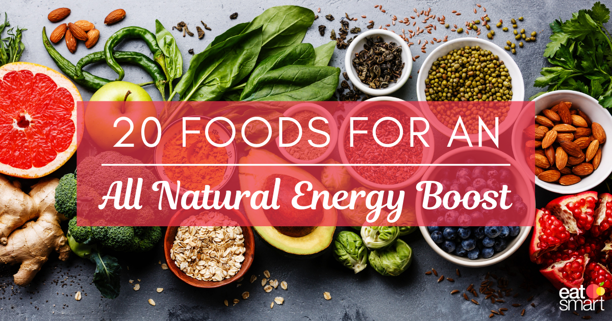 20 Foods for an All Natural Energy Boost-eatsmart